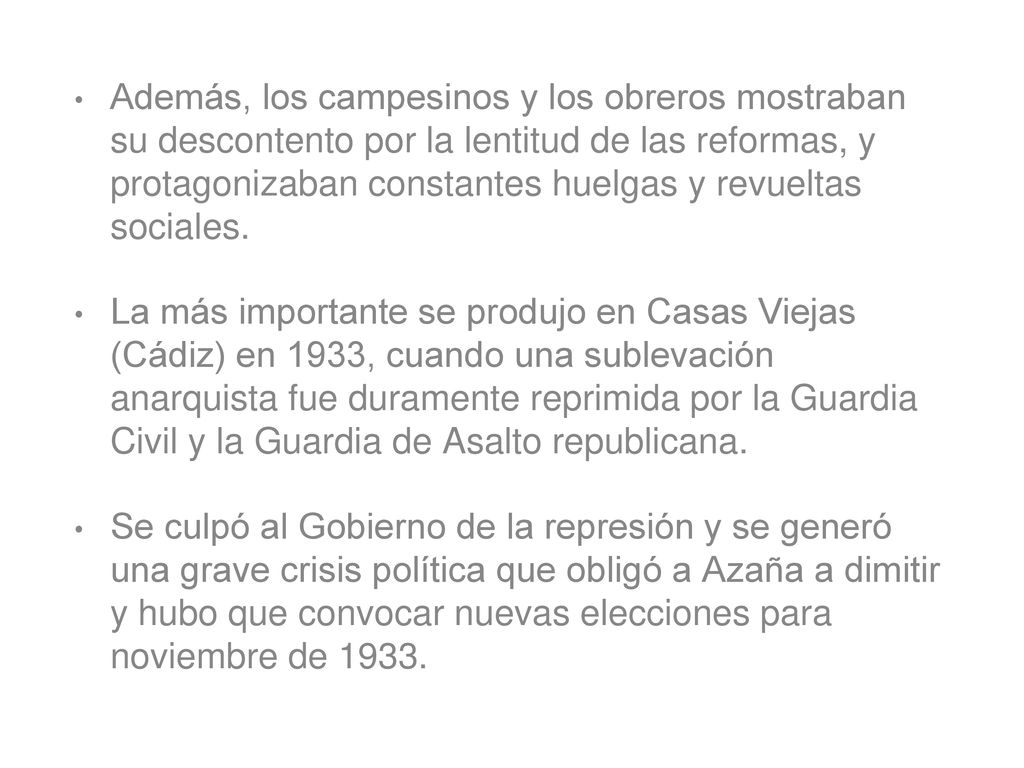 Además, los campesinos y los obreros mostraban su descontento por la lentitud de las reformas, y protagonizaban constantes huelgas y revueltas sociales.