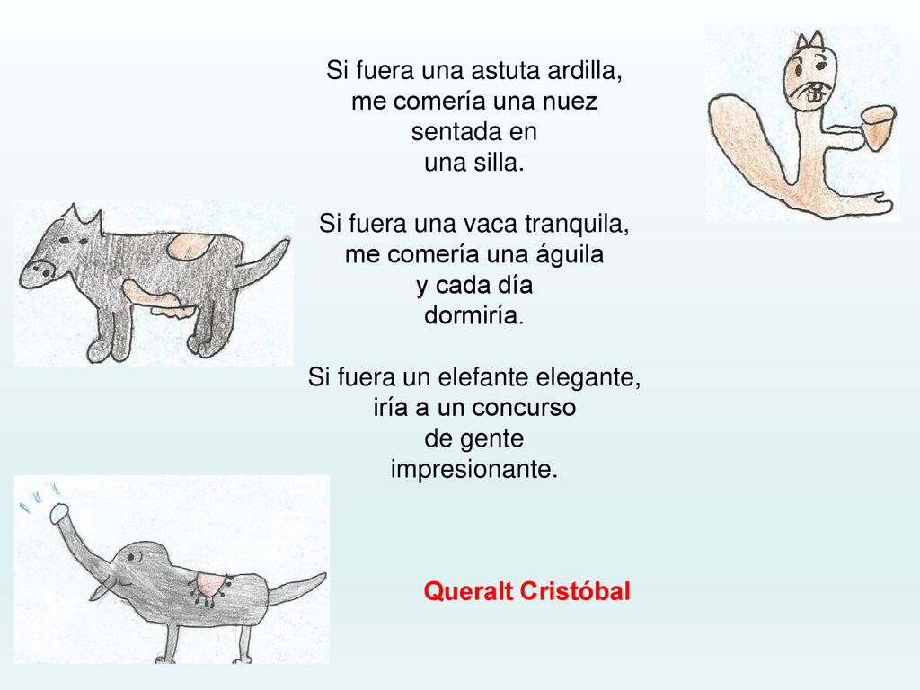 Si fuera una astuta ardilla, me comería una nuez sentada en una silla.