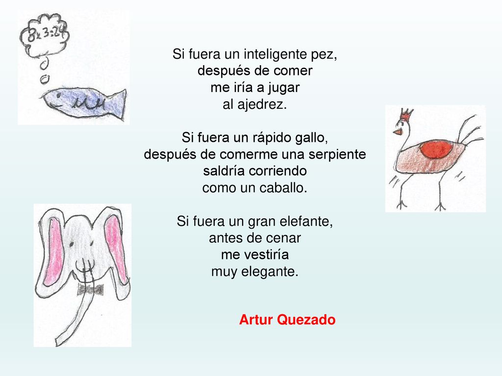 Si fuera un inteligente pez, después de comer me iría a jugar