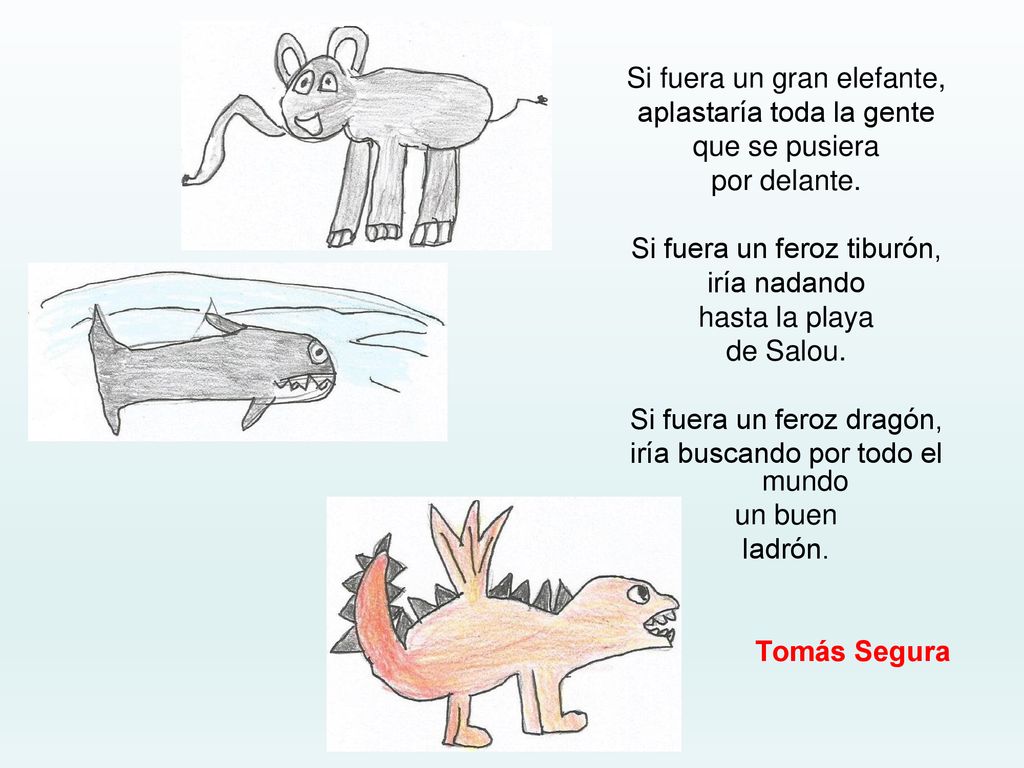 Si fuera un gran elefante, aplastaría toda la gente que se pusiera