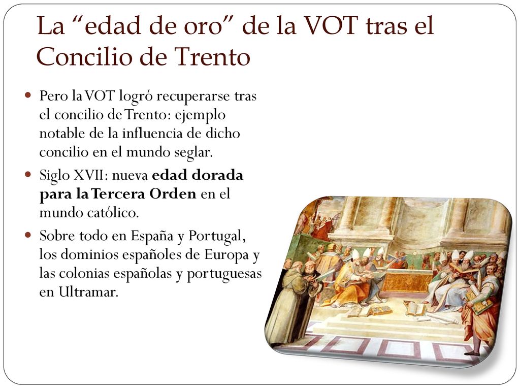 La edad de oro de la VOT tras el Concilio de Trento