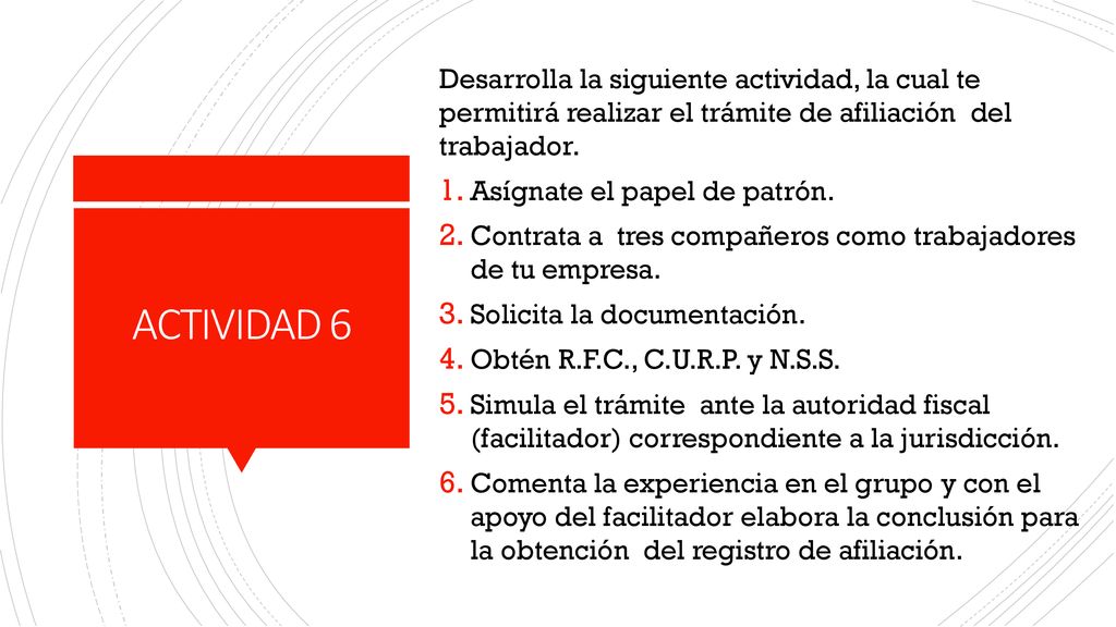 Desarrolla la siguiente actividad, la cual te permitirá realizar el trámite de afiliación del trabajador.