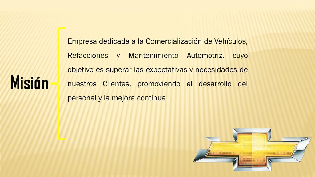 Empresa dedicada a la Comercialización de Vehículos, Refacciones y Mantenimiento Automotriz, cuyo objetivo es superar las expectativas y necesidades de nuestros Clientes, promoviendo el desarrollo del personal y la mejora continua.