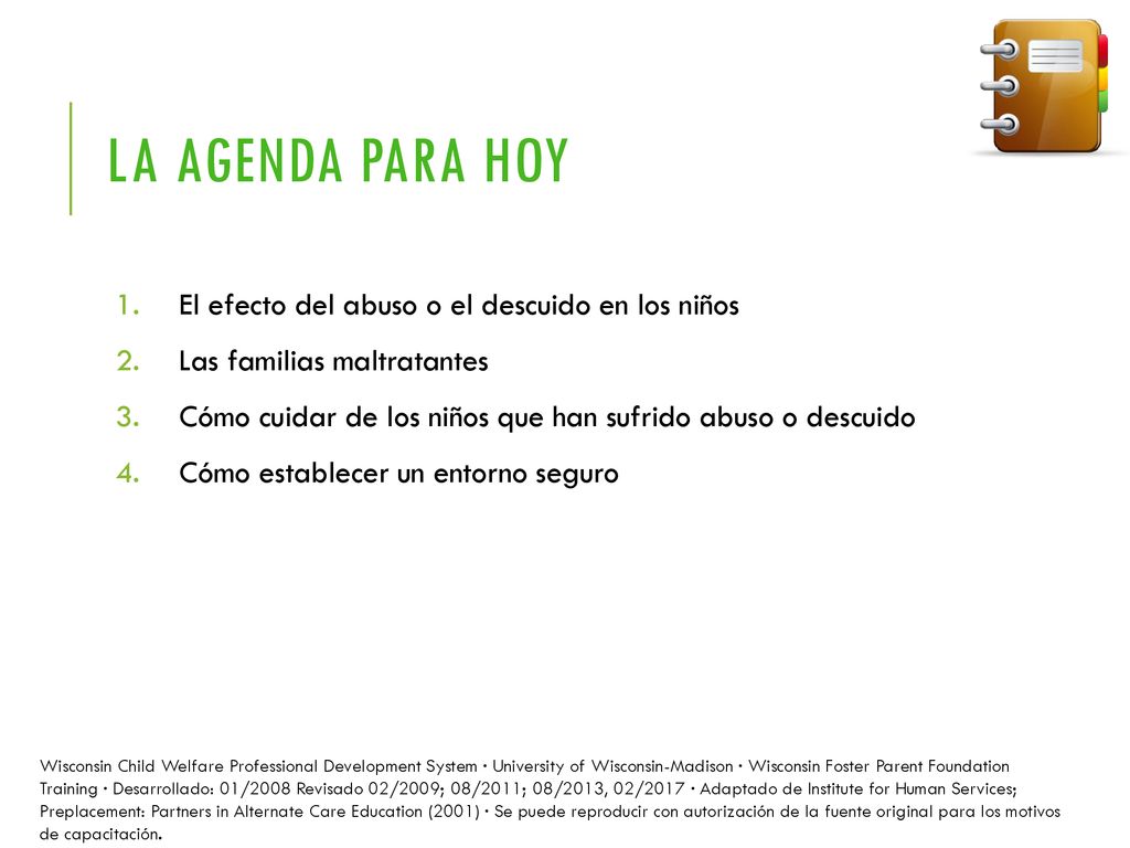 La agenda para hoy El efecto del abuso o el descuido en los niños