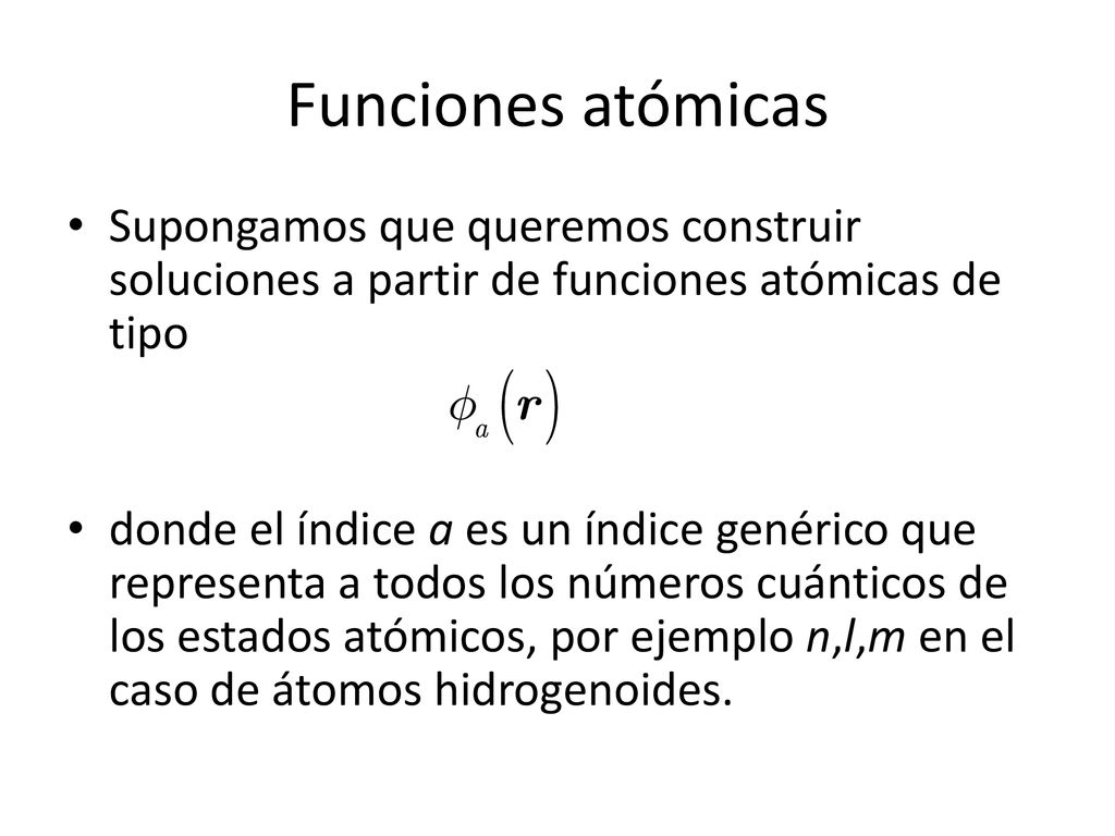 Funciones atómicas Supongamos que queremos construir soluciones a partir de funciones atómicas de tipo.