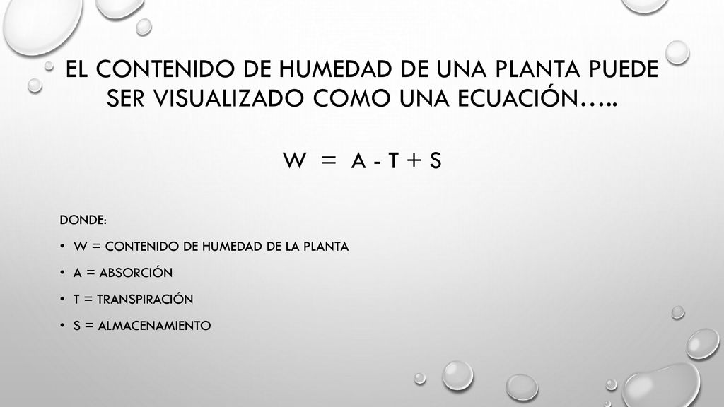 El contenido de humedad de una planta puede ser visualizado como una ecuación…..