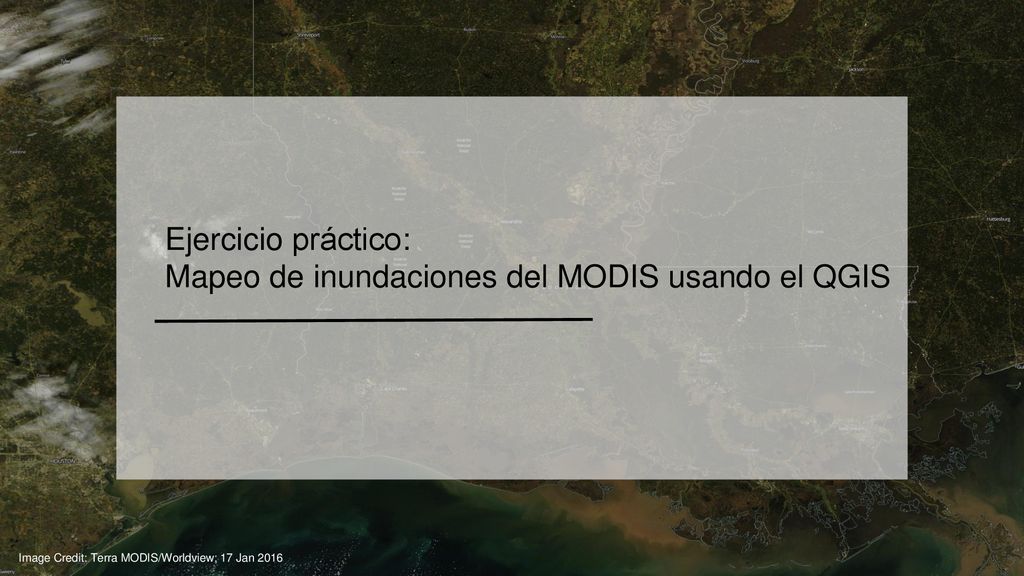 Ejercicio práctico: Mapeo de inundaciones del MODIS usando el QGIS