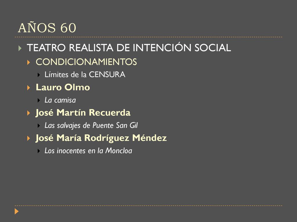 AÑOS 60 TEATRO REALISTA DE INTENCIÓN SOCIAL CONDICIONAMIENTOS