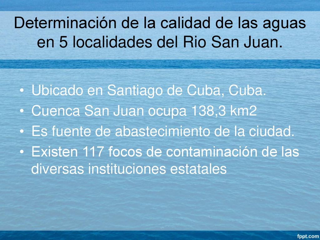 Determinación de la calidad de las aguas en 5 localidades del Rio San Juan.