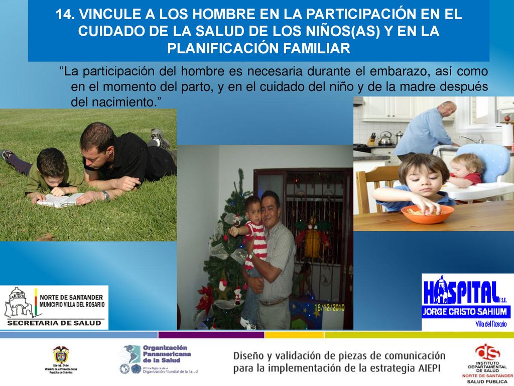 14. VINCULE A LOS HOMBRE EN LA PARTICIPACIÓN EN EL CUIDADO DE LA SALUD DE LOS NIÑOS(AS) Y EN LA PLANIFICACIÓN FAMILIAR