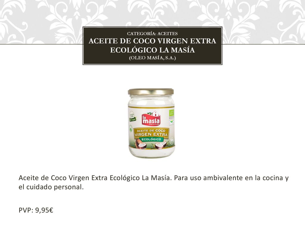CATEGORÍA: aceites Aceite de coco virgen extra ecológico la masía (oleo masía, s.a.)