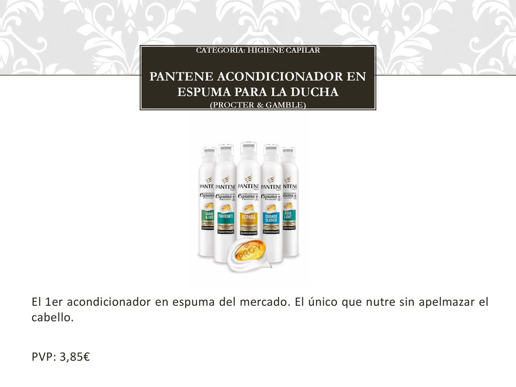 CATEGORÍA: higiene capilar PANTENE ACONDICIONADOR EN ESPUMA PARA LA DUCHA (PROCTER & GAMBLE)