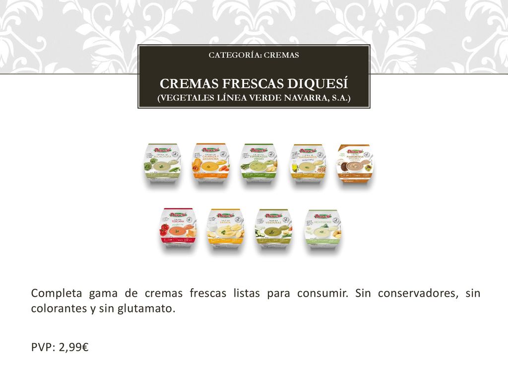 CATEGORÍA: cremas Cremas FRESCAS diquesí (VEGETALES LÍNEA VERDE NAVARRA, S.A.)