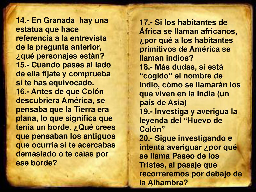 17.- Si los habitantes de África se llaman africanos, ¿por qué a los habitantes primitivos de América se llaman indios