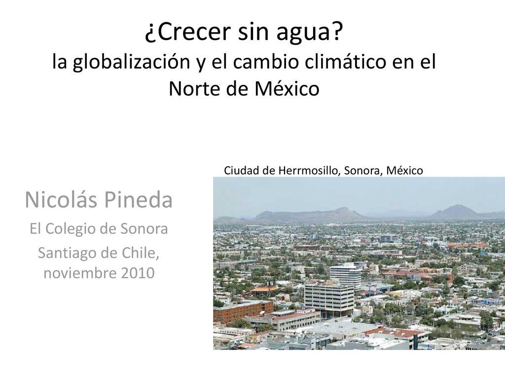 Nicolás Pineda El Colegio de Sonora Santiago de Chile, noviembre 2010
