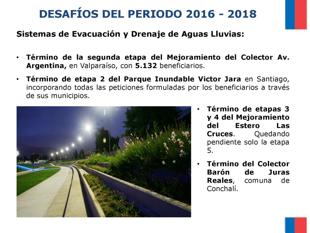 DESAFÍOS DEL PERIODO Sistemas de Evacuación y Drenaje de Aguas Lluvias: