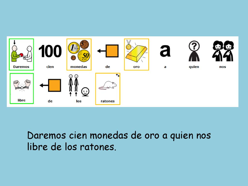 Daremos cien monedas de oro a quien nos libre de los ratones.