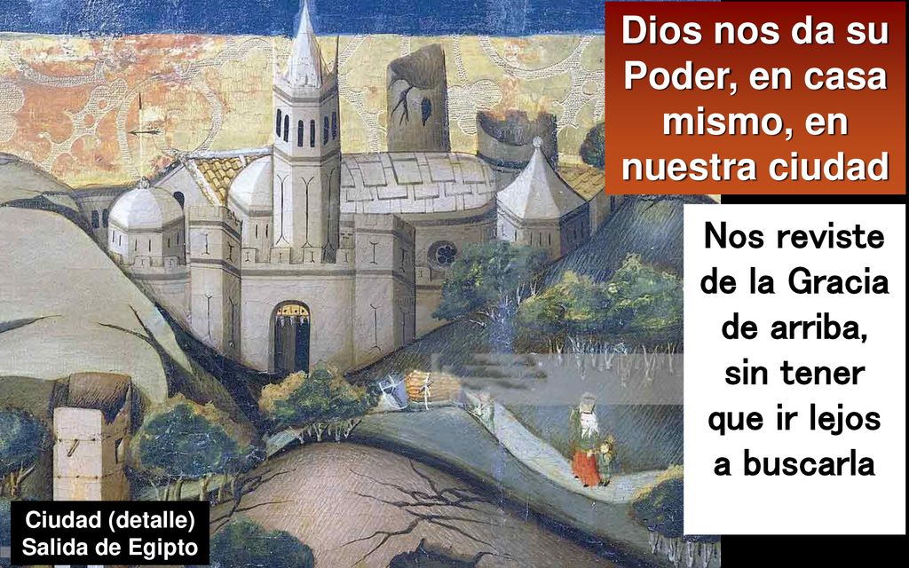 Dios nos da su Poder, en casa mismo, en nuestra ciudad