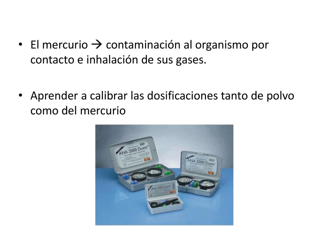 El mercurio  contaminación al organismo por contacto e inhalación de sus gases.