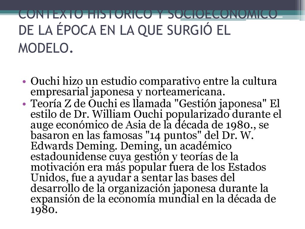 CONTEXTO HISTÓRICO Y SOCIOECONÓMICO DE LA ÉPOCA EN LA QUE SURGIÓ EL MODELO.