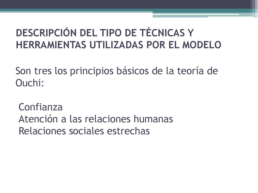 DESCRIPCIÓN DEL TIPO DE TÉCNICAS Y HERRAMIENTAS UTILIZADAS POR EL MODELO