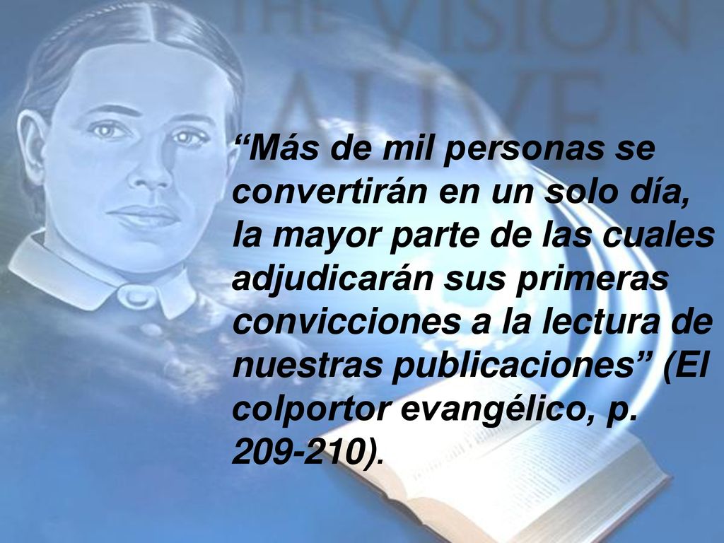 Más de mil personas se convertirán en un solo día, la mayor parte de las cuales adjudicarán sus primeras convicciones a la lectura de nuestras publicaciones (El colportor evangélico, p.