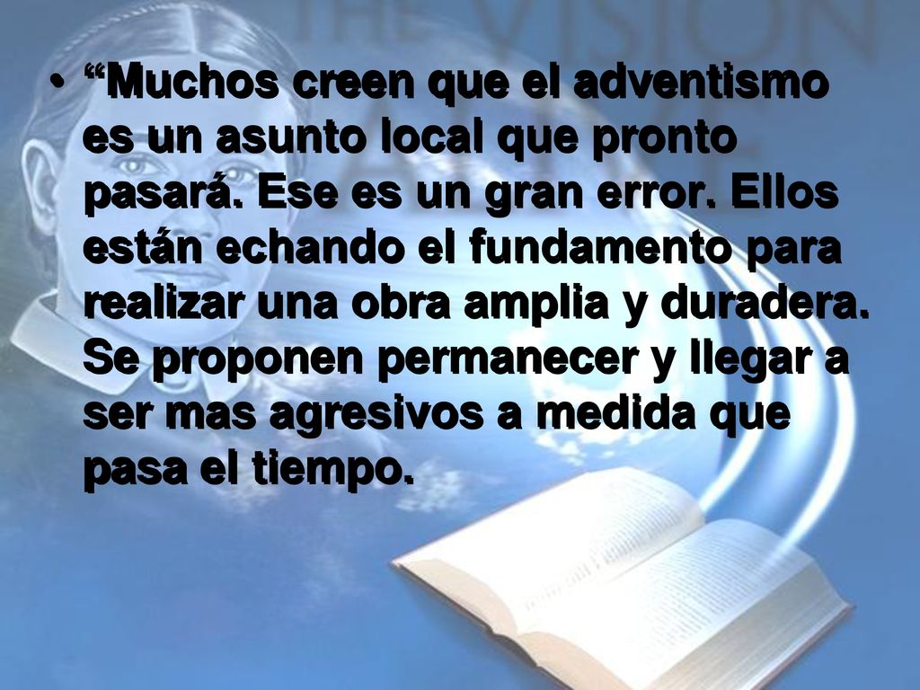 Muchos creen que el adventismo es un asunto local que pronto pasará