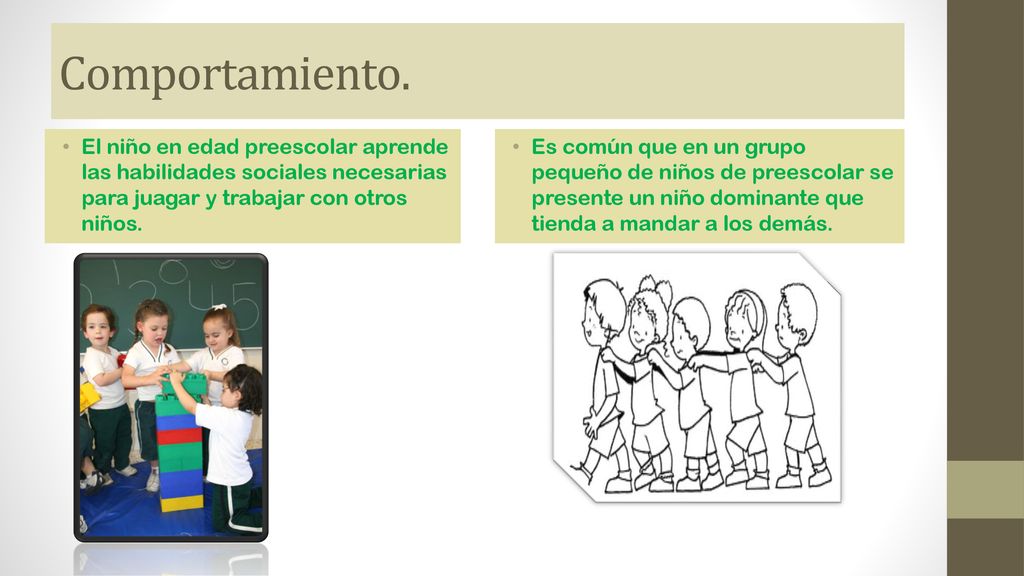Comportamiento. El niño en edad preescolar aprende las habilidades sociales necesarias para juagar y trabajar con otros niños.