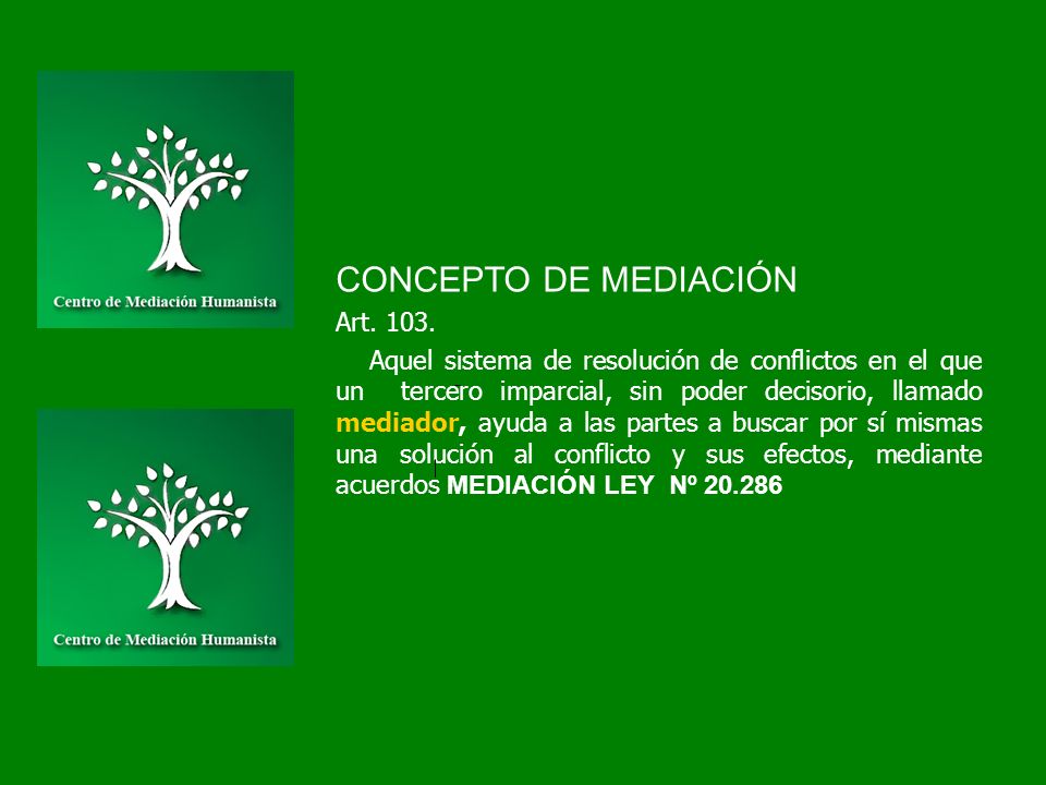 CONCEPTO DE MEDIACIÓN Art. 103.