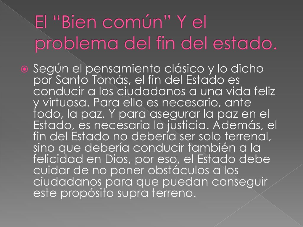 El Bien común Y el problema del fin del estado.