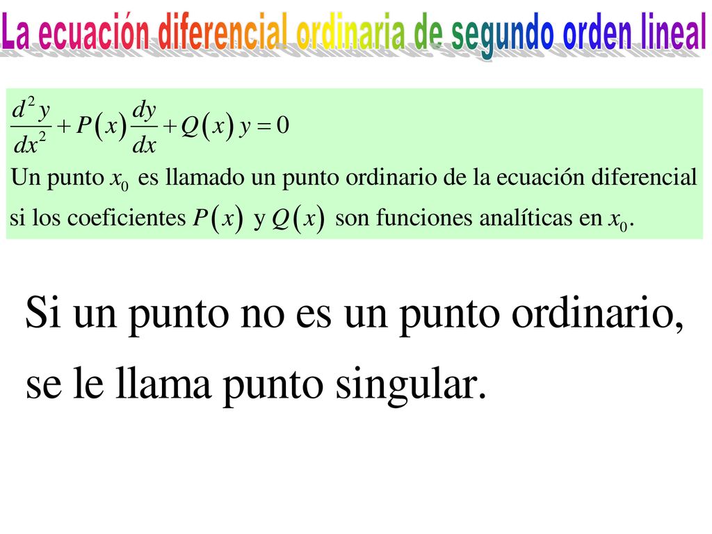 La ecuación diferencial ordinaria de segundo orden lineal