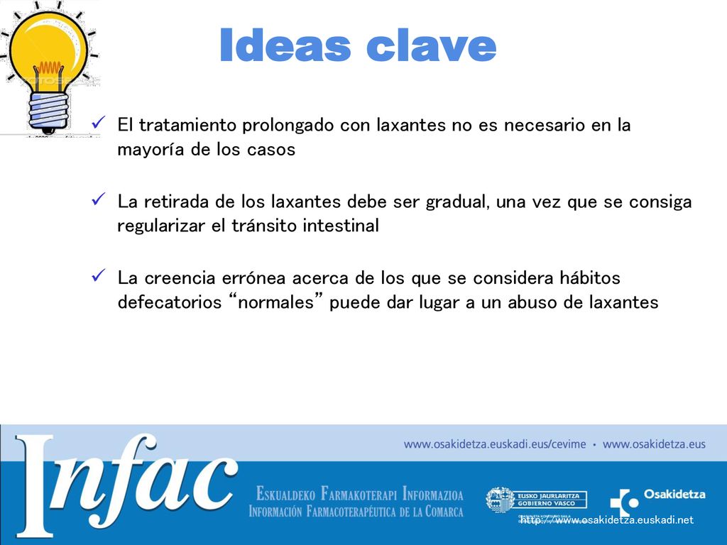 Ideas clave El tratamiento prolongado con laxantes no es necesario en la mayoría de los casos.