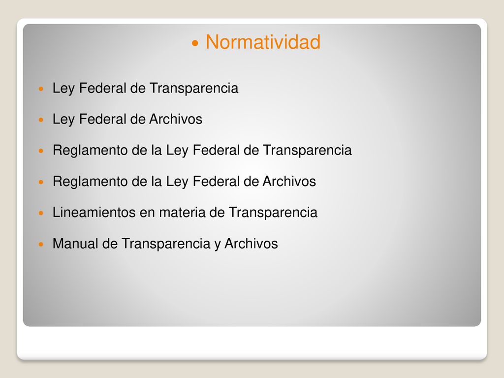 Normatividad Ley Federal de Transparencia Ley Federal de Archivos