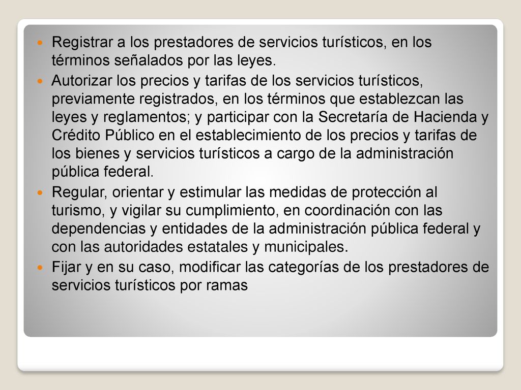 Registrar a los prestadores de servicios turísticos, en los términos señalados por las leyes.
