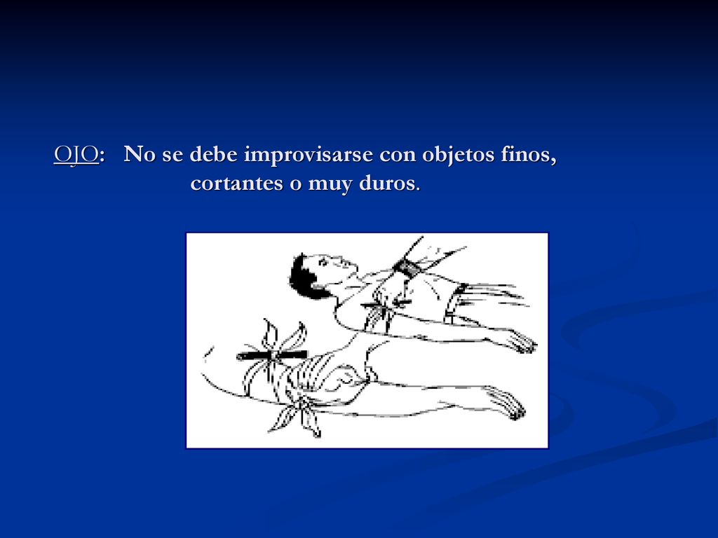 OJO: No se debe improvisarse con objetos finos, cortantes o muy duros.