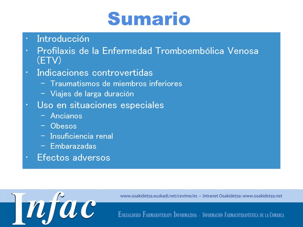 Sumario Introducción. Profilaxis de la Enfermedad Tromboembólica Venosa (ETV) Indicaciones controvertidas.