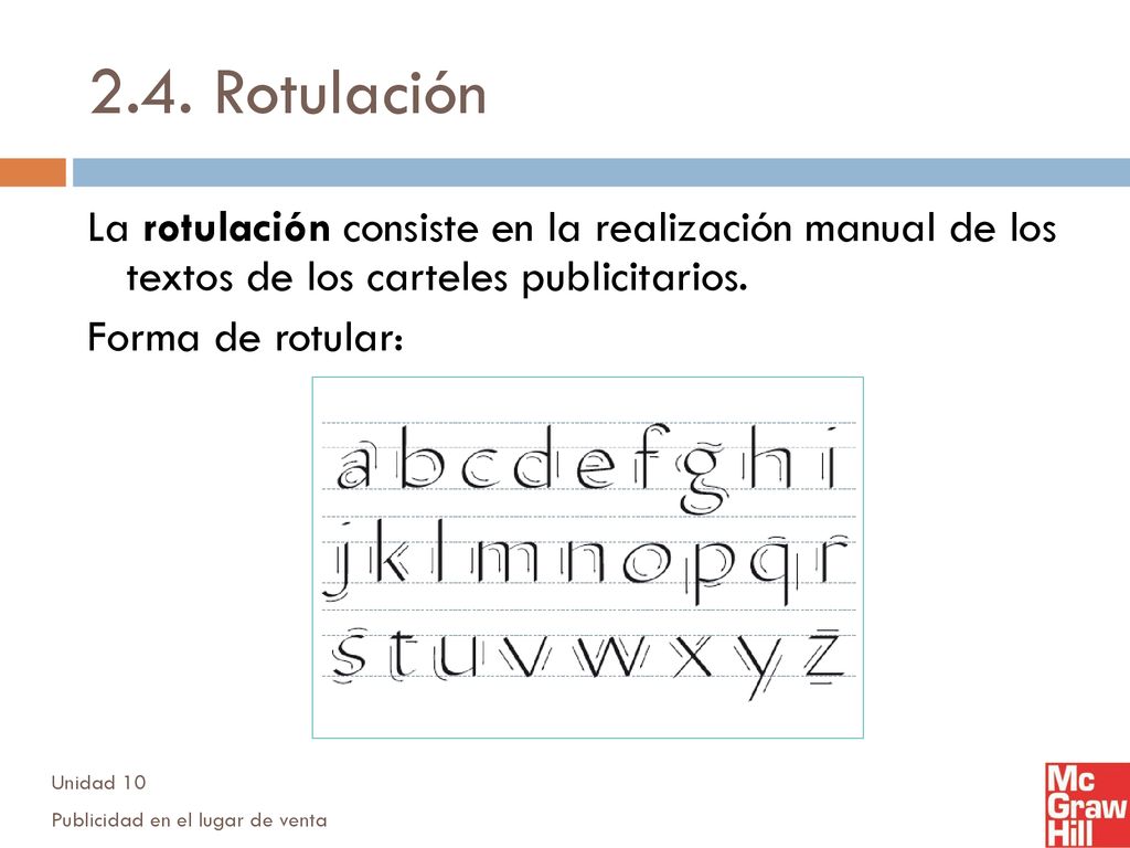 2.4. Rotulación La rotulación consiste en la realización manual de los textos de los carteles publicitarios.