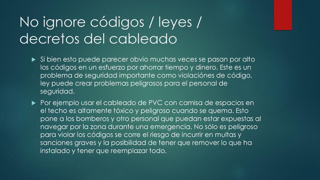 No ignore códigos / leyes / decretos del cableado