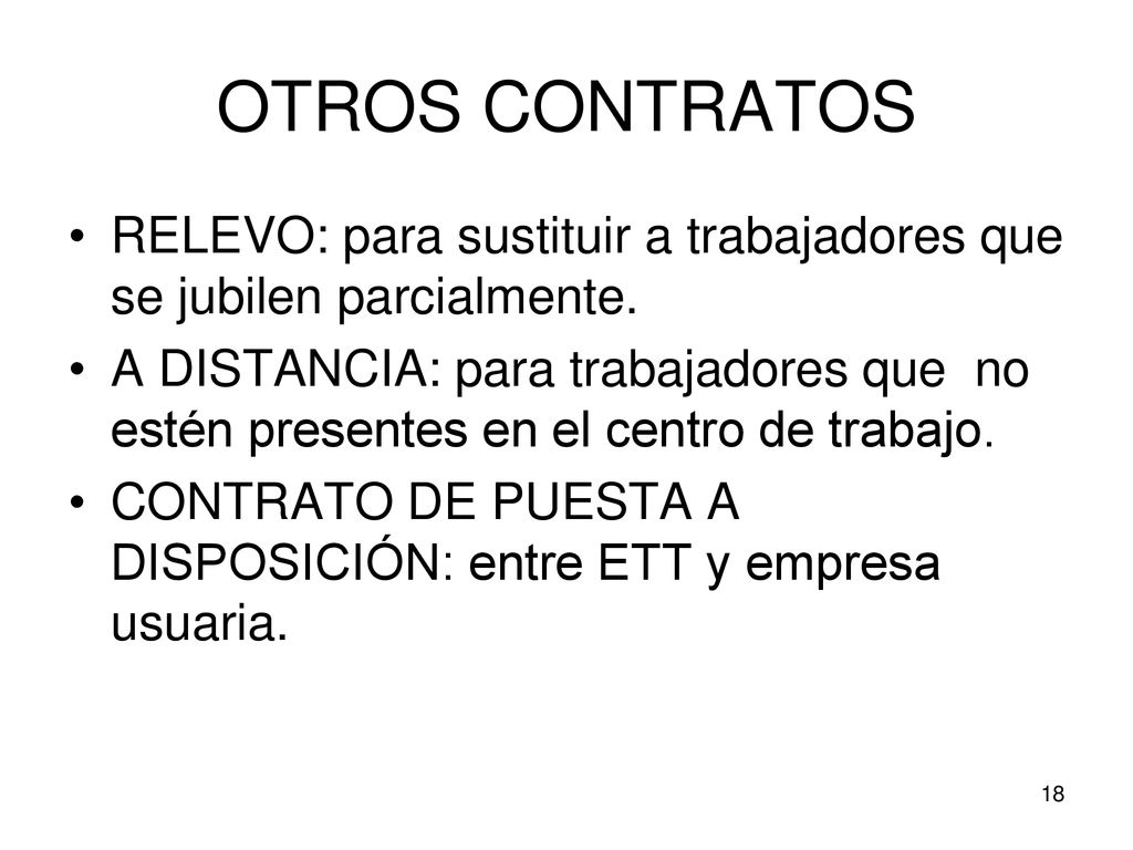 OTROS CONTRATOS RELEVO: para sustituir a trabajadores que se jubilen parcialmente.