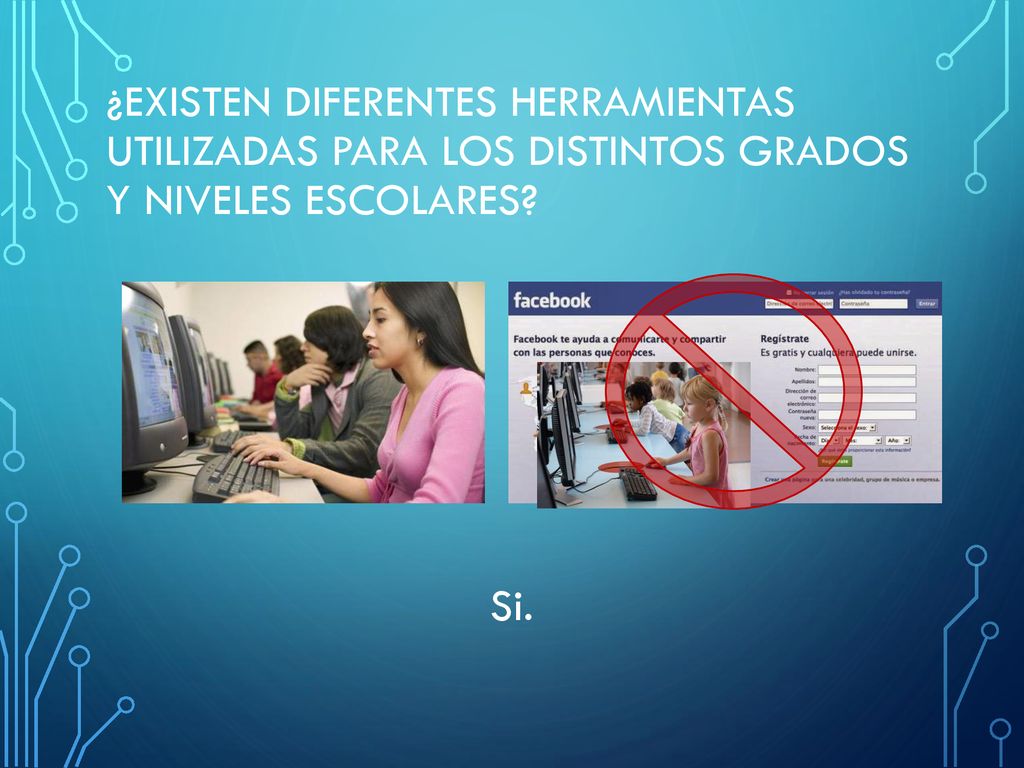 ¿Existen diferentes herramientas utilizadas para los distintos grados y niveles escolares
