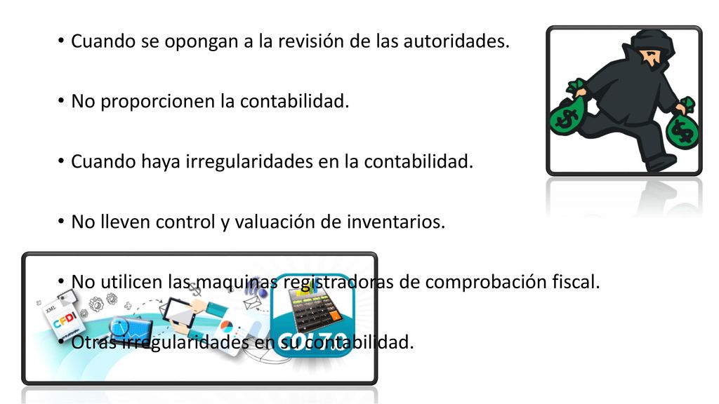 Cuando se opongan a la revisión de las autoridades.