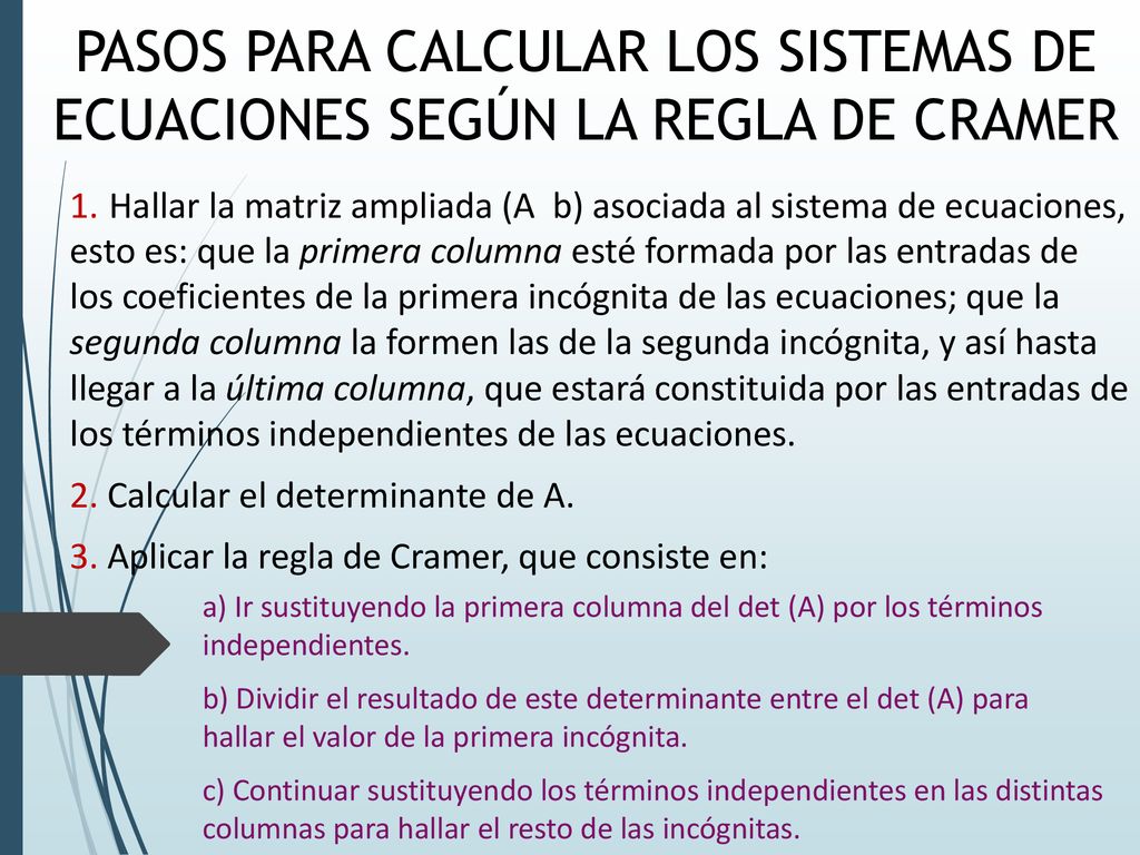 PASOS PARA CALCULAR LOS SISTEMAS DE ECUACIONES SEGÚN LA REGLA DE CRAMER