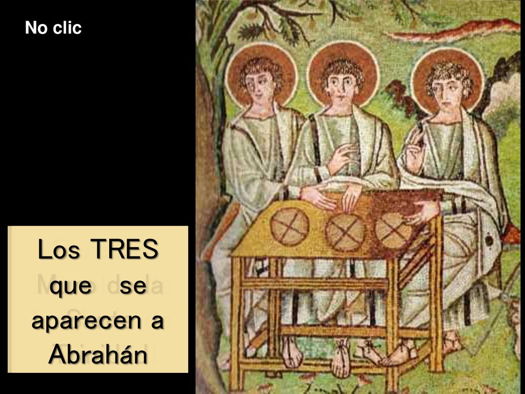 Los TRES que se aparecen a Abrahán Muro de la Santa Trinidad