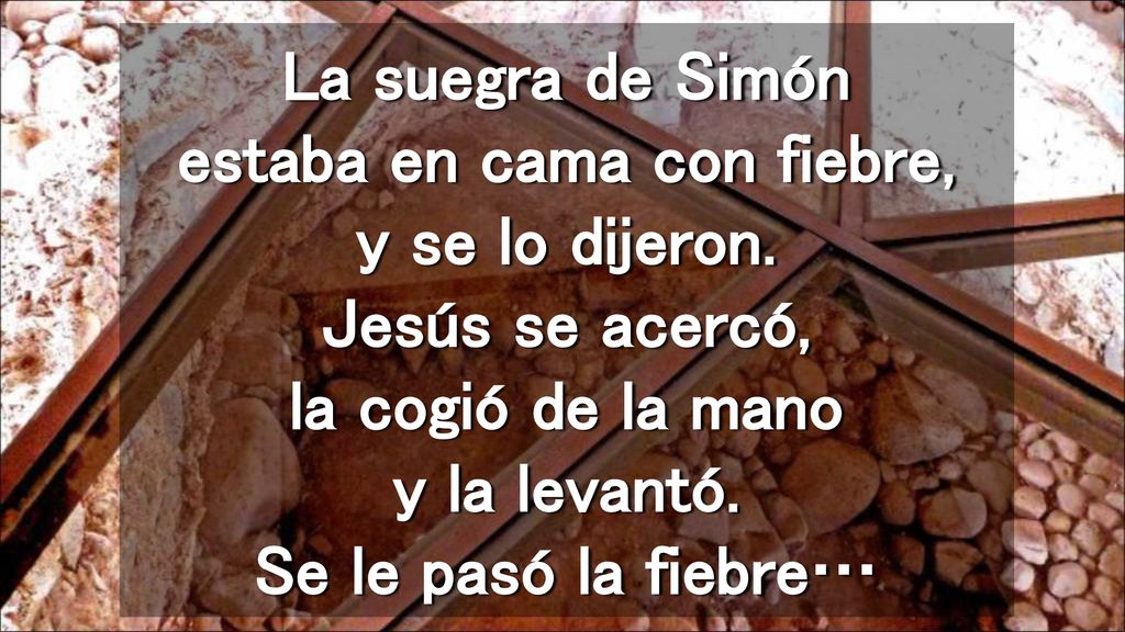 La suegra de Simón estaba en cama con fiebre, y se lo dijeron