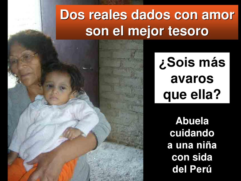 Dos reales dados con amor son el mejor tesoro