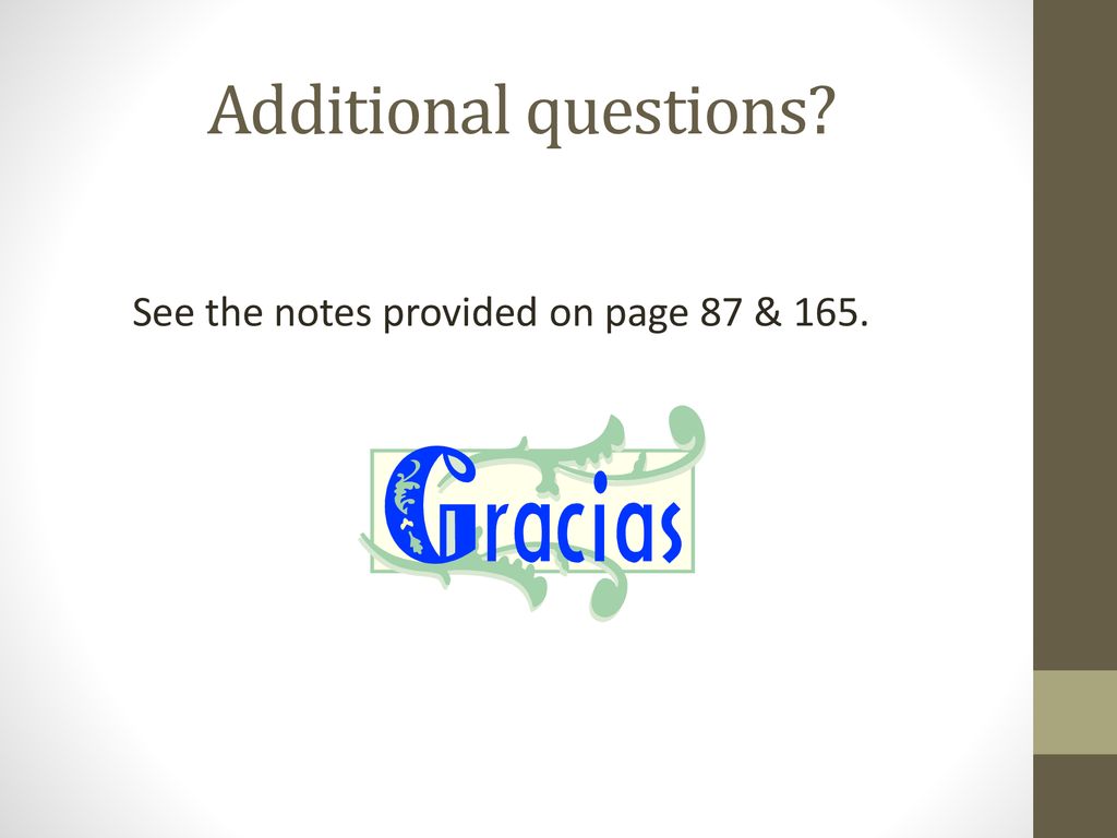 Additional questions See the notes provided on page 87 & 165.