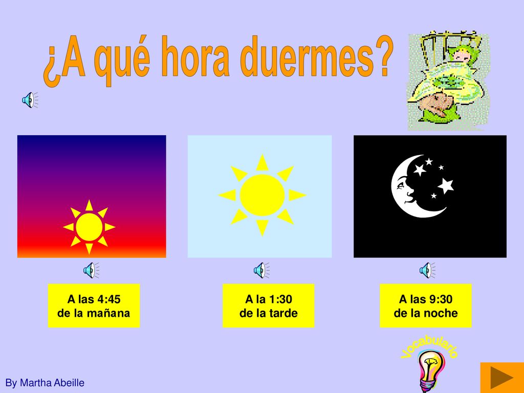 ¿A qué hora duermes Vocabulario A las 4:45 de la mañana A la 1:30