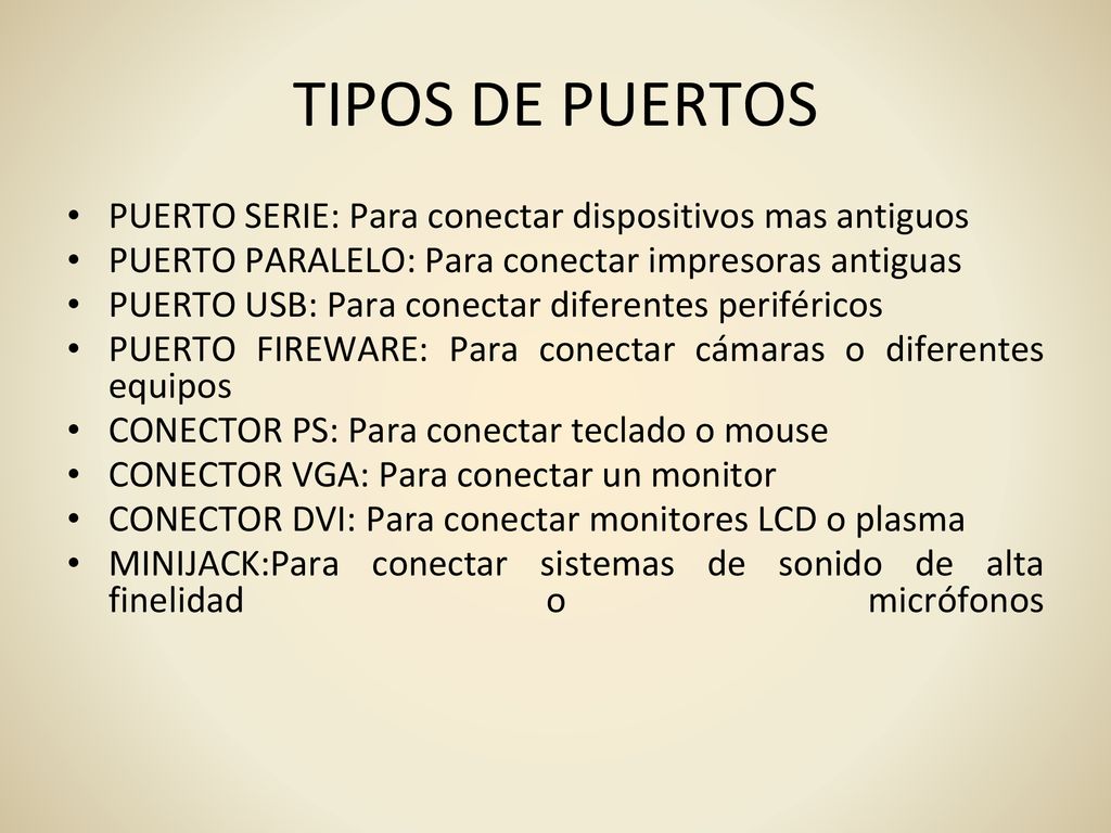 TIPOS DE PUERTOS PUERTO SERIE: Para conectar dispositivos mas antiguos
