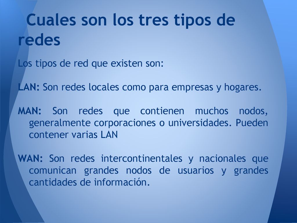 Cuales son los tres tipos de redes