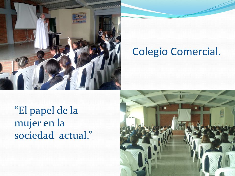 Colegio Comercial. El papel de la mujer en la sociedad actual.